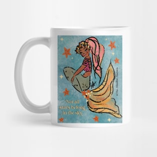 Not all stars belong in the sky mermaid Mug